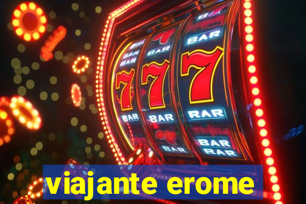 viajante erome